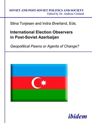 cover image of International Election Observers in Post-Soviet Azerbaijan